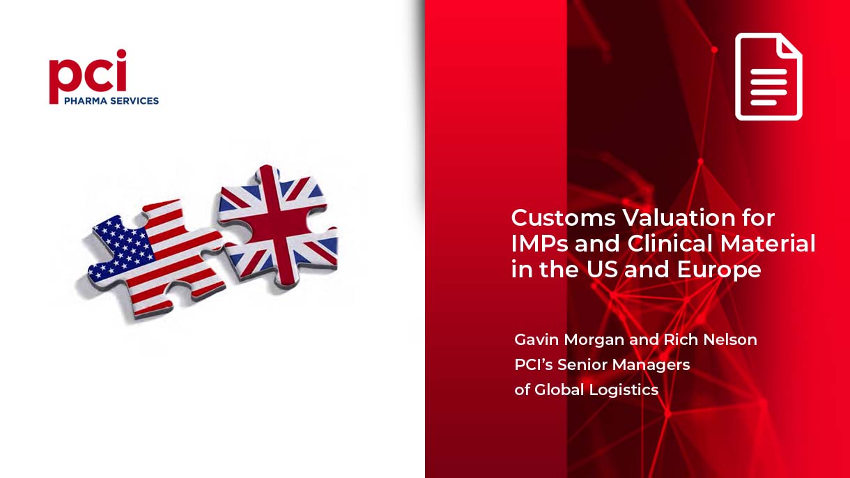 Customs Valuation for IMPs and Clinical Material in the US and Europe